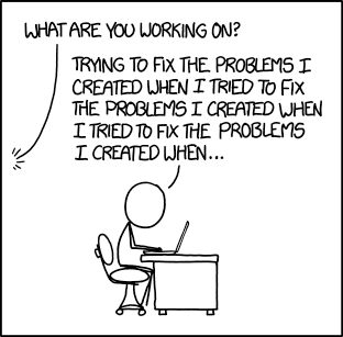 xkcd comic: Fixing Problems